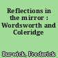 Reflections in the mirror : Wordsworth and Coleridge