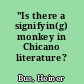 "Is there a signifyin(g) monkey in Chicano literature?