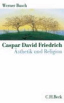 Caspar David Friedrich : Ästhetik und Religion