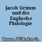 Jacob Grimm und die Englische Philologie