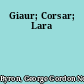 Giaur; Corsar; Lara