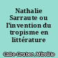 Nathalie Sarraute ou l'invention du tropisme en littérature