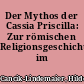 Der Mythos der Cassia Priscilla: Zur römischen Religionsgeschichte im 2.Jh.n.Chr.