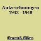 Aufzeichnungen 1942 - 1948