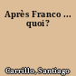 Après Franco ... quoi?