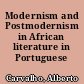 Modernism and Postmodernism in African literature in Portuguese
