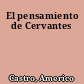 El pensamiento de Cervantes