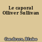 Le caporal Olliver Sullivan