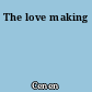 The love making