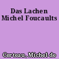 Das Lachen Michel Foucaults
