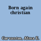 Born again christian
