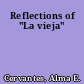 Reflections of "La vieja"