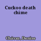 Cuckoo death chime