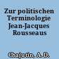Zur politischen Terminologie Jean-Jacques Rousseaus