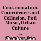 Contamination, Coincidence and Collusion. Poü Music, Urban Culture and the Avant-Garde