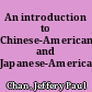 An introduction to Chinese-American and Japanese-American literatures