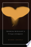 Thinking with Kant's "Critique of judgment"