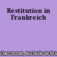 Restitution in Frankreich