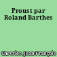 Proust par Roland Barthes