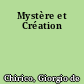 Mystère et Création