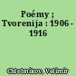 Poémy ; Tvorenija : 1906 - 1916
