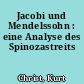 Jacobi und Mendelssohn : eine Analyse des Spinozastreits