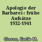 Apologie der Barbarei : frühe Aufsätze 1932-1941