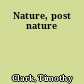 Nature, post nature