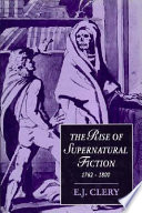 The rise of supernatural fiction, 1762 - 1800