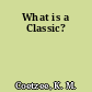 What is a Classic?