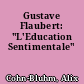 Gustave Flaubert: "L'Education Sentimentale"