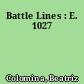 Battle Lines : E. 1027