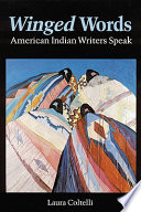 Winged words : American Indian Writers Speak