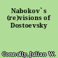 Nabokov`s (re)visions of Dostoevsky