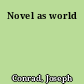 Novel as world