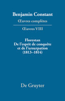 Florestan ; De l'esprit de conquête et de l'usurpation ; Réflexions sur les constitutions (1813 - 1814)