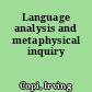 Language analysis and metaphysical inquiry
