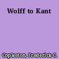 Wolff to Kant