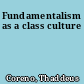 Fundamentalism as a class culture