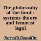 The philosophy of the limit : systems theory and feminist legal reform
