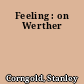 Feeling : on Werther