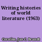 Writing histories of world literature (1963)