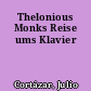 Thelonious Monks Reise ums Klavier