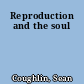Reproduction and the soul