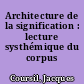 Architecture de la signification : lecture systhémique du corpus saussurien