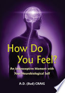 How do you feel? : an interoceptive moment with your neurobiological self