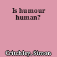Is humour human?