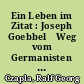 Ein Leben im Zitat : Joseph GoebbelśWeg vom Germanisten zum Politiker
