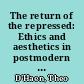 The return of the repressed: Ethics and aesthetics in postmodern American fiction of the 80s