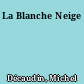 La Blanche Neige